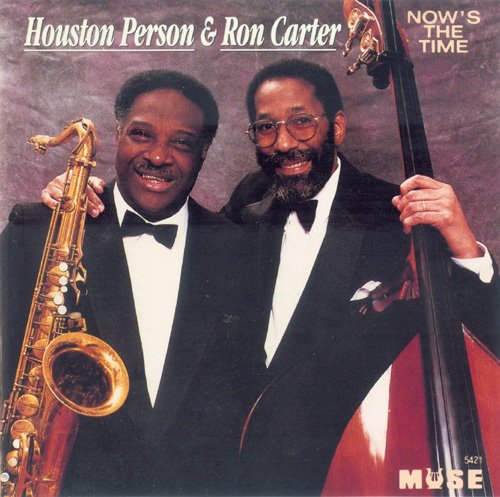 Houston Person & Ron Carter - Now's The Time (1993) 320kbps