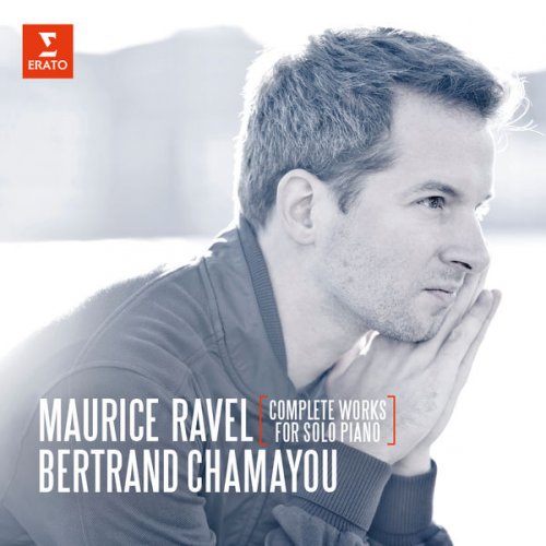 Bertrand Chamayou - Ravel: Complete Works for Solo Piano (2016)