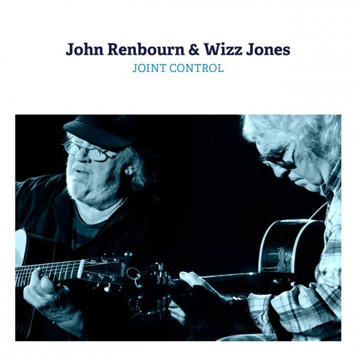 John Renbourn & Wizz Jones - Joint Control (2016)