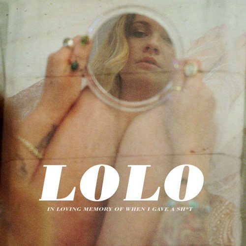 Lolo - In Loving Memory Of When I Gave A Shit (2016)