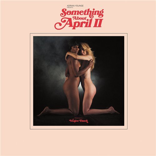 Adrian Younge presents Venice Dawn - Something About April II (2016) [HDtracks]