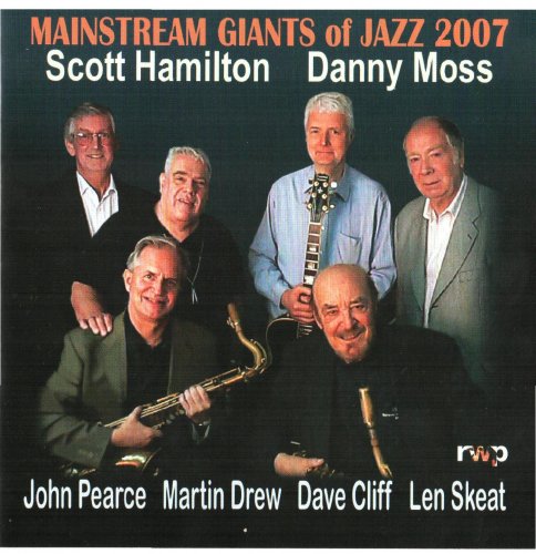 Scott Hamilton and Danny Moss - Mainstream Giants of Jazz (2007)