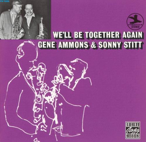 Gene Ammons & Sonny Stitt - We'll Be Together Again (1961) Flac