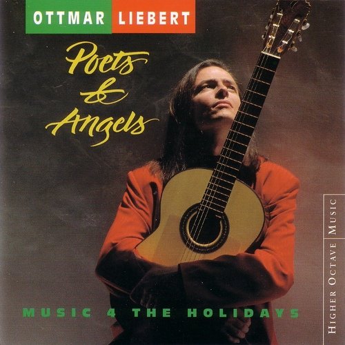 Ottmar Liebert - Poets & Angels: Music 4 the Holidays (1990)