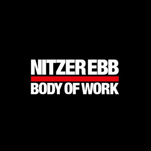 Nitzer Ebb - Body Of Work [2CD Remastered Set] (2006)
