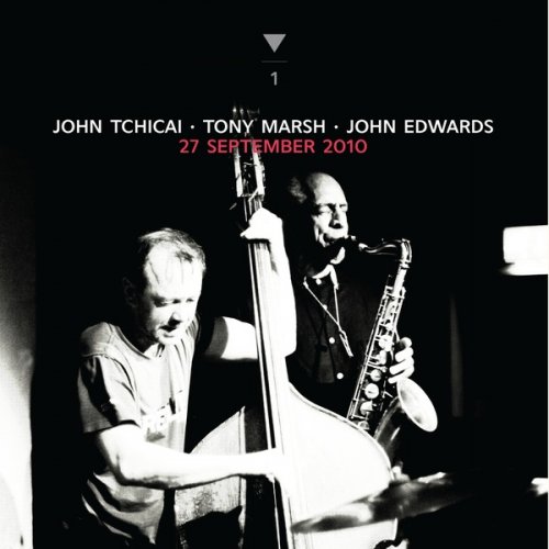 John Tchicai, Tony Marsh, and John Edwards - 27 September 2010 (2016, Otoroku)