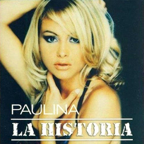 Paulina Rubio - La Historia  (2003)