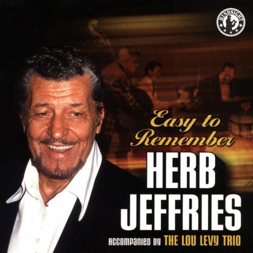 Herb Jeffries - Easy To Remember (2002)