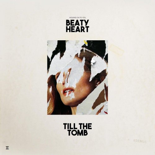 Beaty Heart - Till The Tomb (2016)