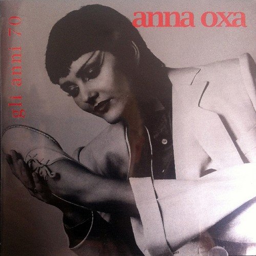 Anna Oxa - Gli Anni 70 (2CD) (1998)