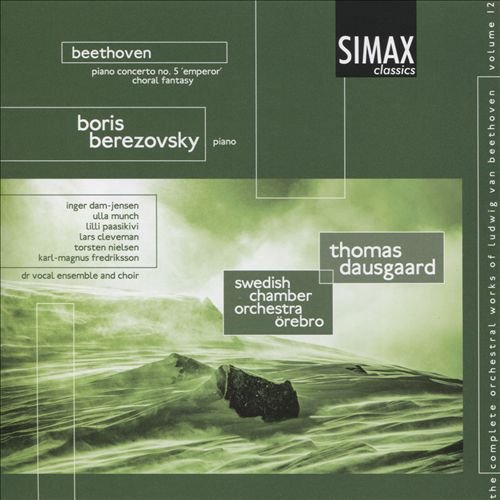 Boris Berezovsky, Swedish Chamber Orchestra Örebro, Thomas Dausgaard - Beethoven - Piano Concerto No.5 'Emperor' & Choral Fantasia (2015)
