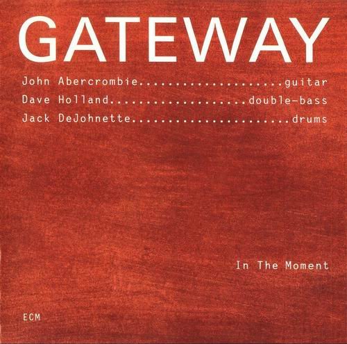 John Abercrombie, Dave Holland, Jack DeJohnette - In The Moment (1996)