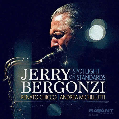 Jerry Bergonzi - Spotlight on Standards (2016)