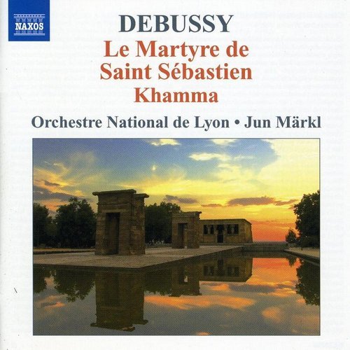 Orchestre National de Lyon, Jun Markl - Debussy - Le Martyre de Saint Sébastien /  Khamma (2010)
