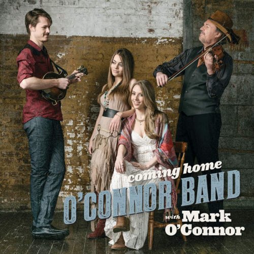 Mark O'Connor and O'Connor Band - Coming Home (2016)
