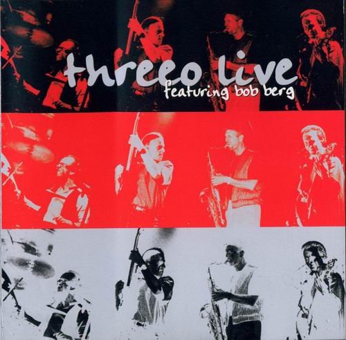 Threeo - Live, Featuring Bob Berg (1996)