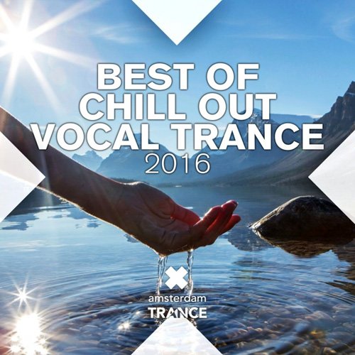 VA - Best Of Chill Out Vocal Trance (2016) FLAC
