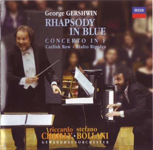 Stefano Bollani, Gewandhausorchester, Riccardo Chailly - George Gershwin: Rhapsody in Blue, Concerto in F, Catfish Row Symphonic Suite (2010)