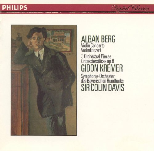 Gidon Kremer, Sir Colin Davis - Alban Berg - Violin Concerto / Three Orchestral Pieces (1990)