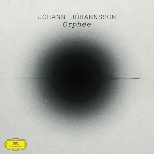Johann Johannsson - Orphee (2016)