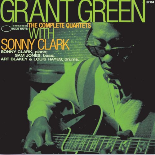 Grant Green - The Complete Quartets With Sonny Clark (1997)