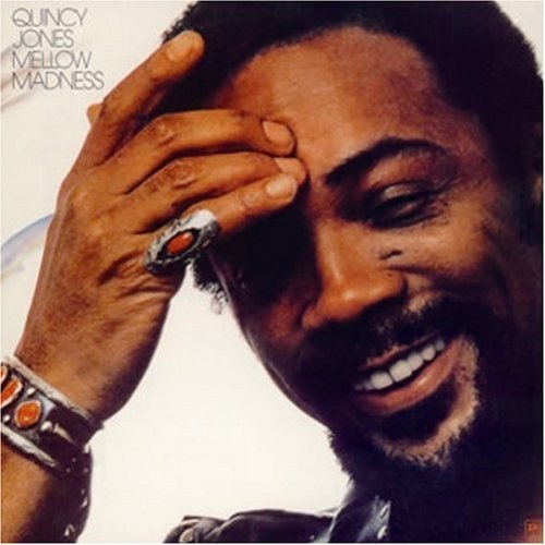 Quincy Jones - Mellow Madness (1975/2009)