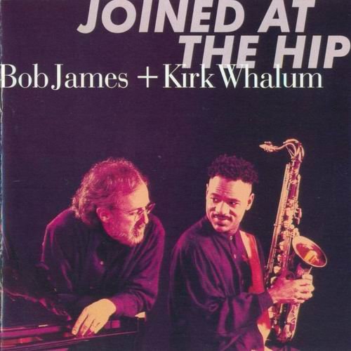Bob James & Kirk Whalum - Joined At The Hip (1996) 320 kbps+CD Rip