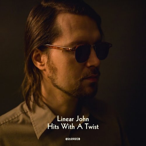 Linear John - Hits With A Twist (2016)