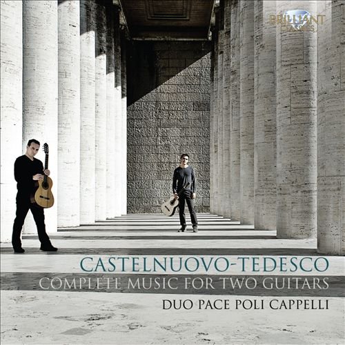 Duo Pace Poli Cappelli - Mario Castelnuovo-Tedesco - Complete Music for Two Guitars (2014) CD-Rip