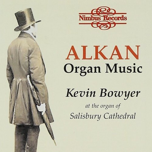 Kevin Bowyer - Charles Valentin Alkan - Organ Music (1989)