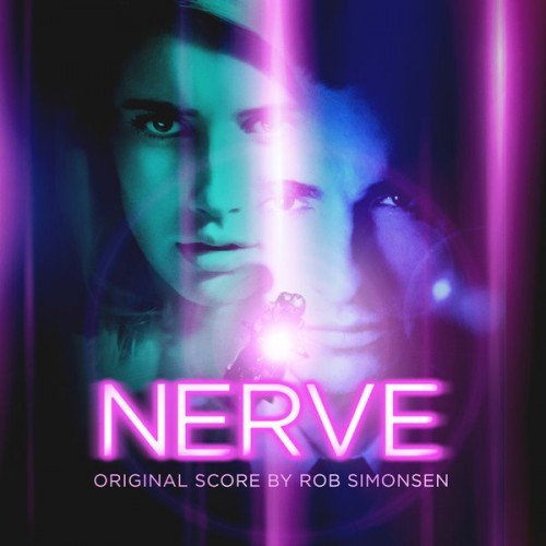 Rob Simonsen - Nerve (Original Motion Picture Soundtrack) (2016)