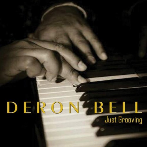 Deron Bell - Just Grooving (2016)