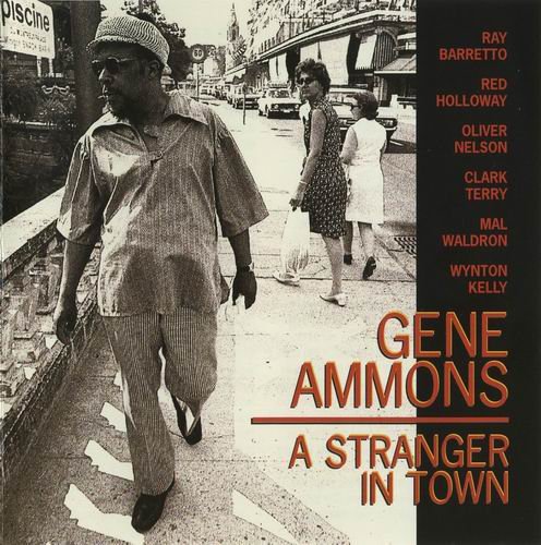 Gene Ammons - A Stranger in Town (2002)