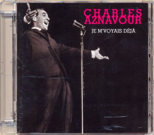Charles Aznavour - Je M'voyais Deja (1961/2004) Hi-Res