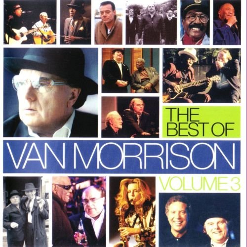 Van Morrison - The Best Of Van Morrison Volume 3 (2007)