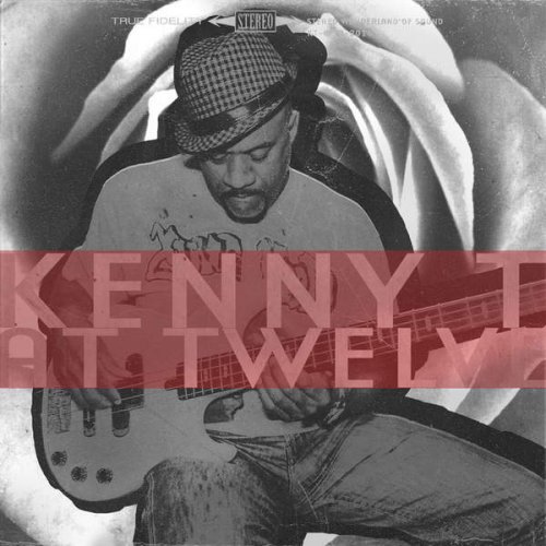 Kenny T. - At Twelve (2016)
