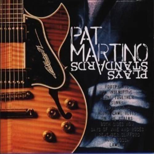 Pat Martino - Pat Martino Plays Standards (1999) 320 kbps