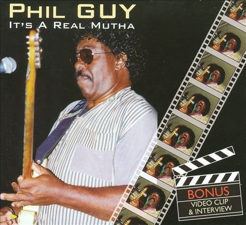 Phil Guy - It's A Real Mutha (1985) [FLAC]
