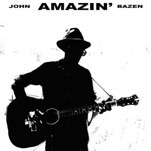 John Bazen - Amazin' (2016)
