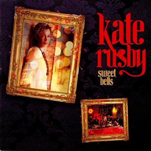 Kate Rusby - Sweet Bells (2008)