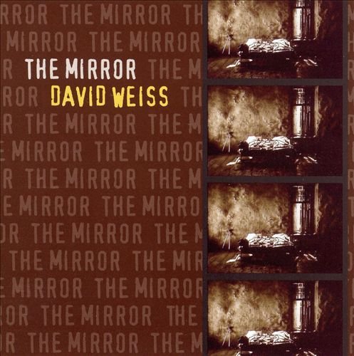 David Weiss - The Mirror (2004) 320kbps