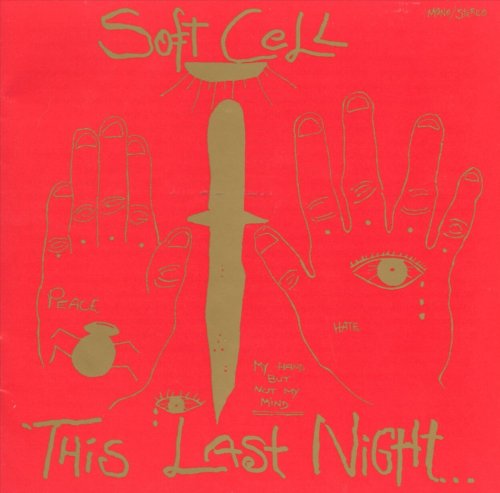 Soft Cell - This Last Night In Sodom (1984) [Vinyl]