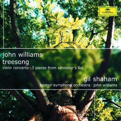 Gil Shaham, The Boston Symphony Orchestra - John Williams - Treesong / Violin Concerto / 3 Pieces from Schindler's List (2001)