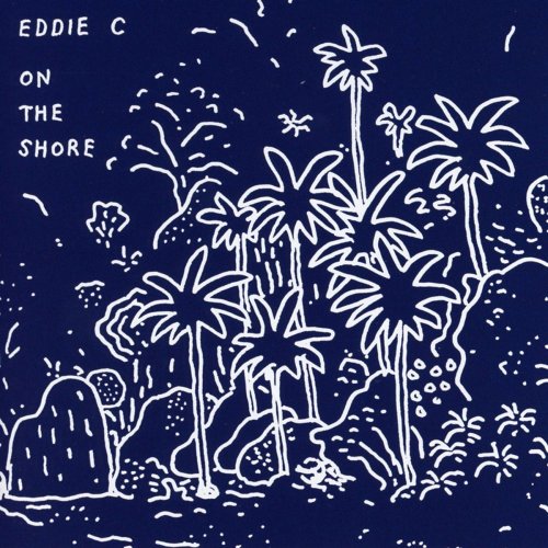Eddie C - On The Shore (2016)