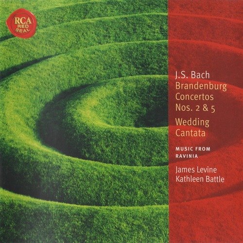 James Levine, Kathleen Battle - J.S. Bach - Brandenburg Concertos Nos. 2 & 5 / Wedding Cantata (2006)