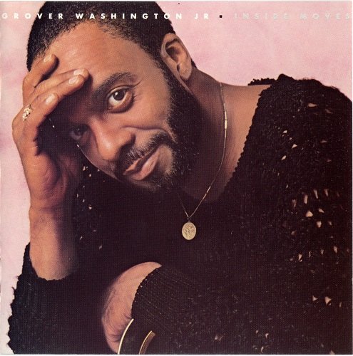 Grover Washington Jr. - Inside Moves (1984) [1988]