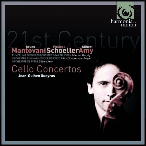 Jean-Guihen Queyras - 21st Century Cello Concertos (2009)