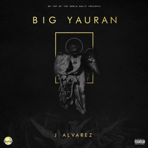 J Alvarez - Big Yauran (2016)