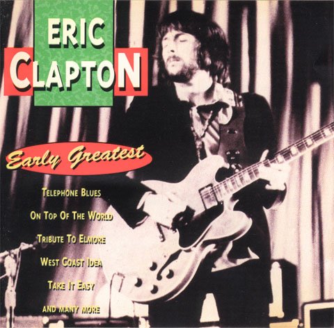 Eric Clapton - Early Greatest (1995)