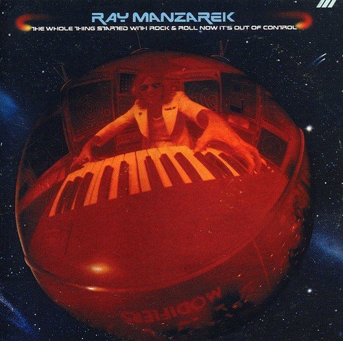 Ray Manzarek (ex The Doors) - The Whole Thing Started With Rock & Roll Now It's Out Of Control (1974)